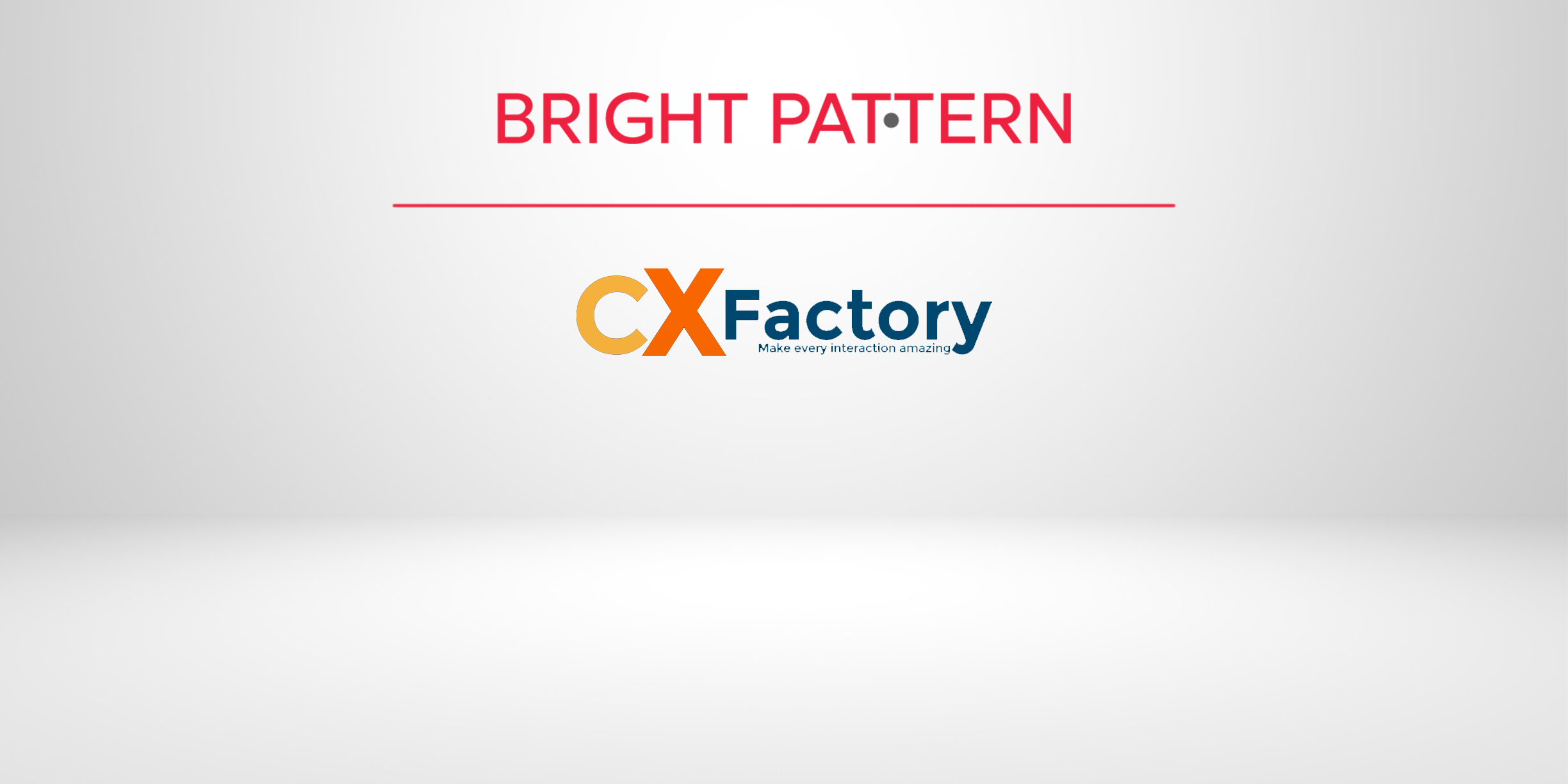Bright Pattern and CX Factory